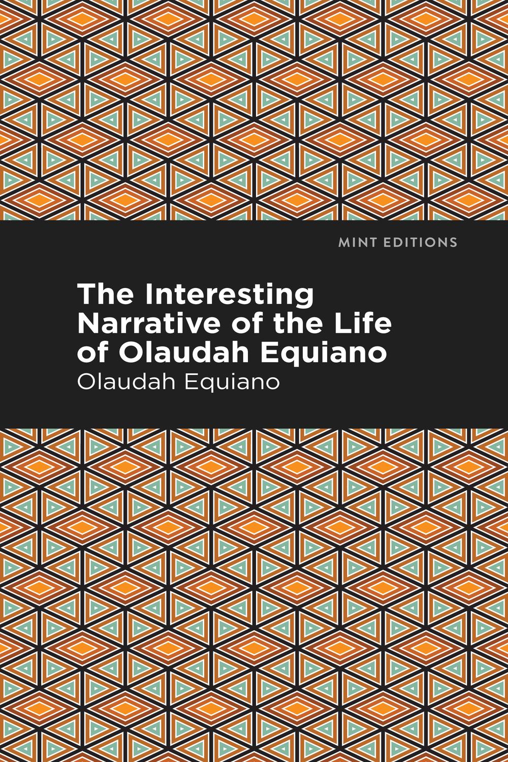 The Interesting Narrative of the Life of Olaudah Equiano - Olaudah Equiano,,