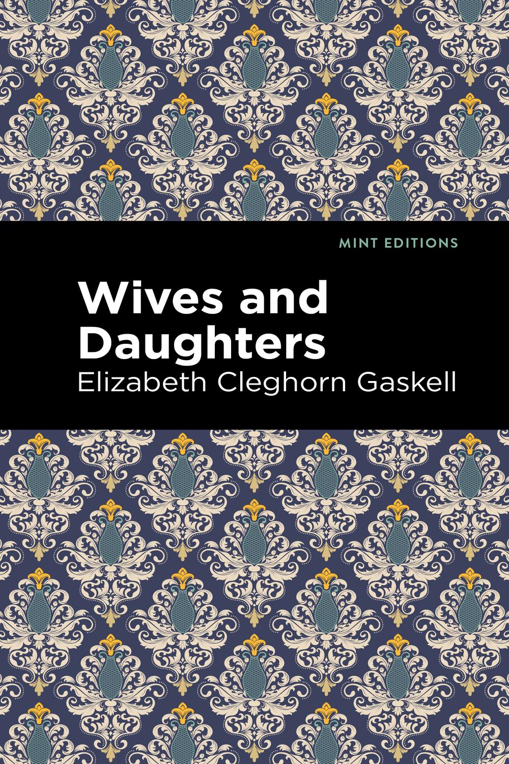 Wives and Daughters - Elizabeth Cleghorn Gaskell,,