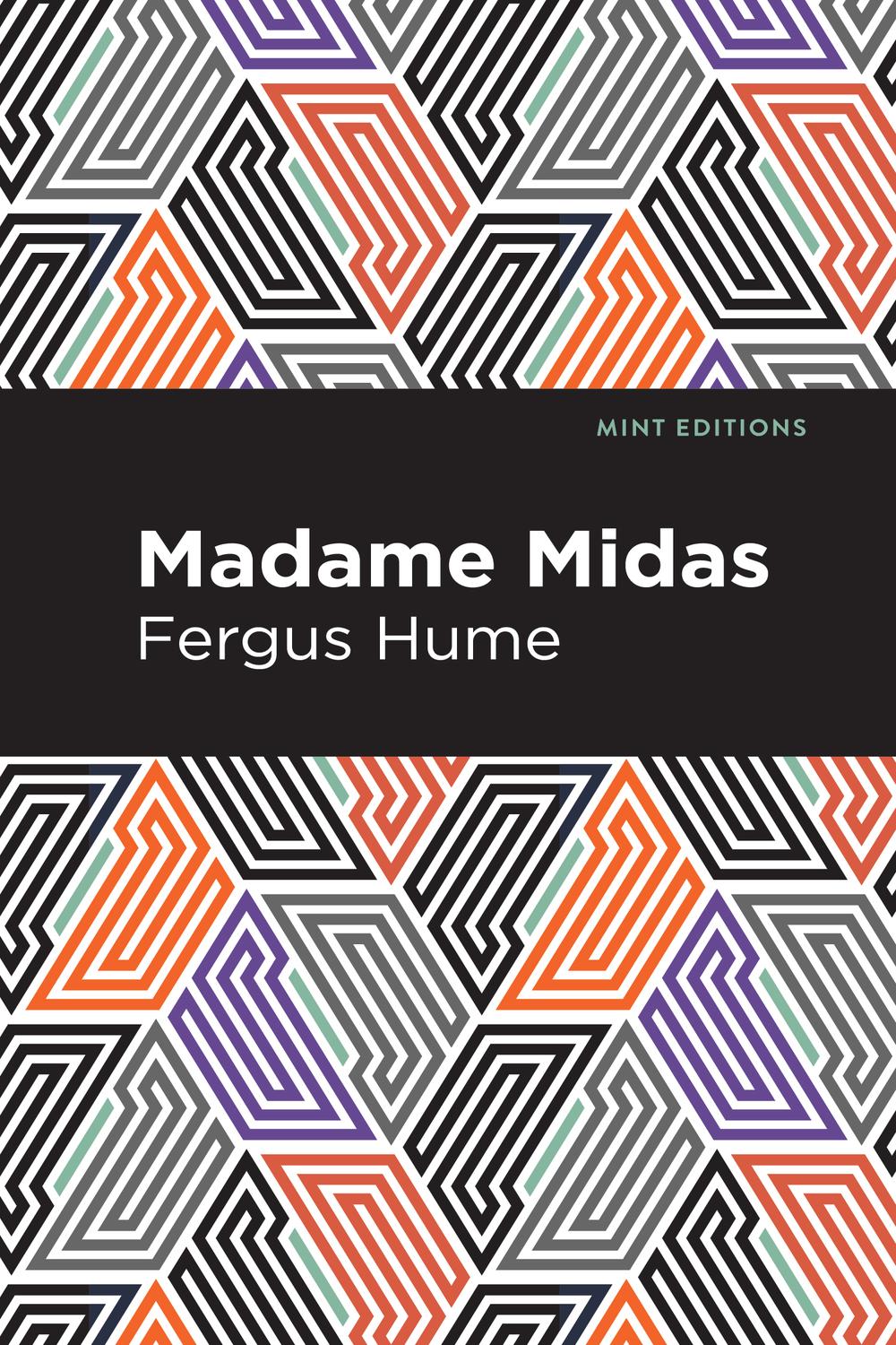 Madame Midas - Fergus Hume,,