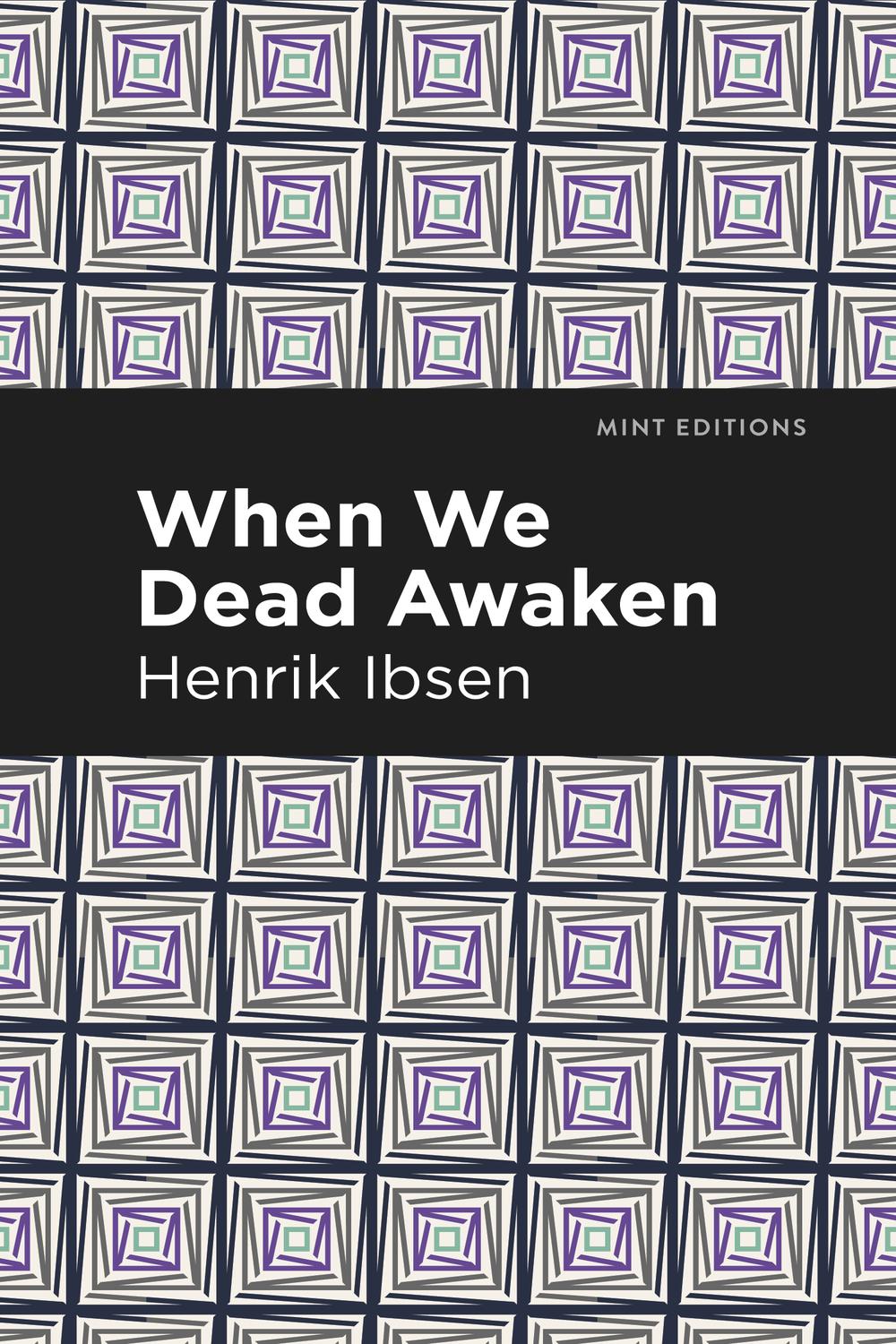When We Dead Awaken - Henrik Ibsen,,