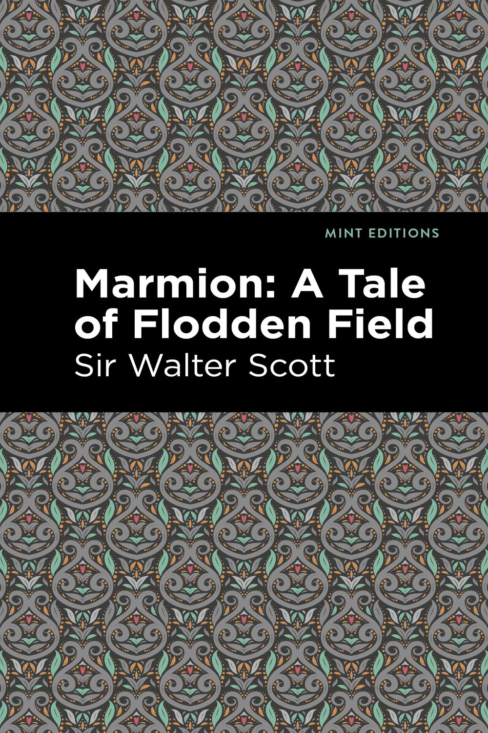 Marmion: A Tale of Flodden Field - Sir Walter Scott,,