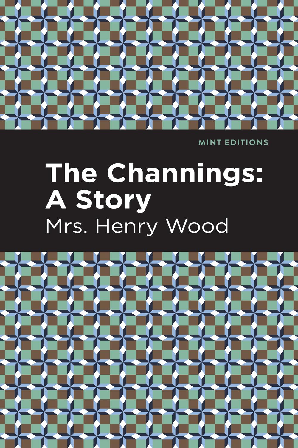 The Channings - Mrs. Henry Wood,,