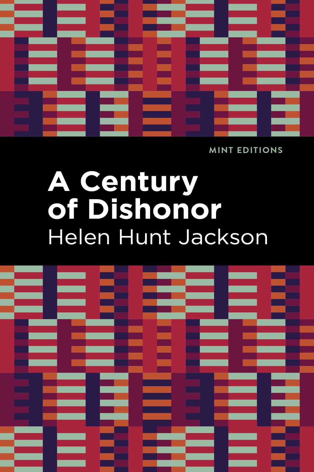A Century of Dishonor - Helen Hunt Jackson,,
