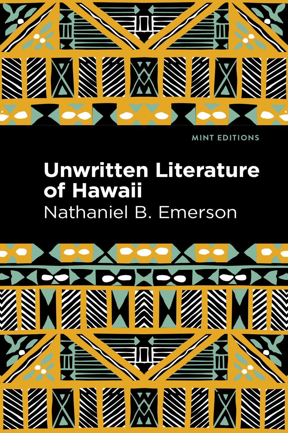 Unwritten Literature of Hawaii - Nathaniel B. Emerson,,