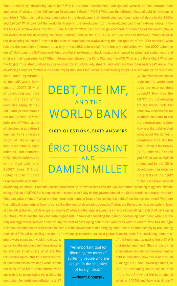 Debt, the IMF, and the World Bank - Eric Toussaint, Damien Millet