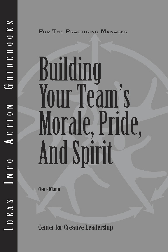 Building Your Team's Morale, Pride, and Spirit - Klann