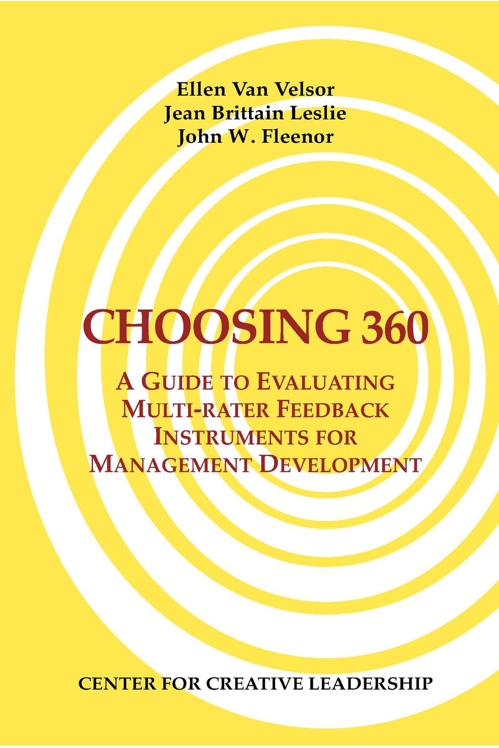 Choosing 360: A Guide to Evaluating Multi-Rater Feedback Instruments for Management Developmen - Van Velsor, Leslie, Fleenor