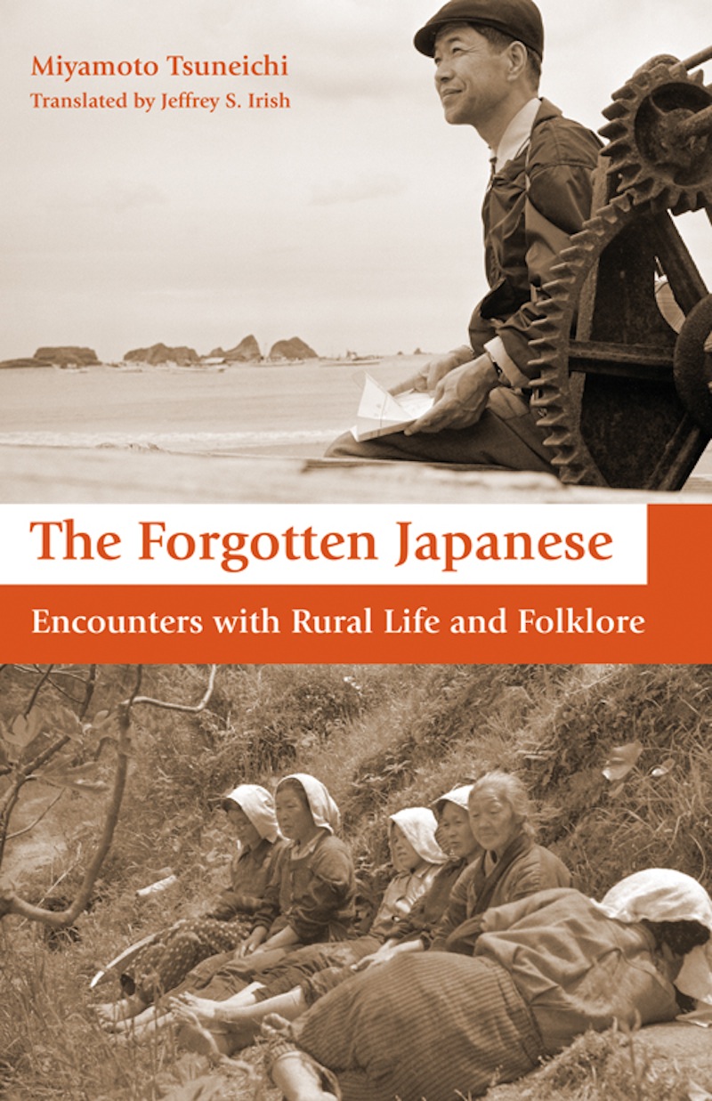 The Forgotten Japanese - Tsuneichi Miyamoto, Jeffrey Irish