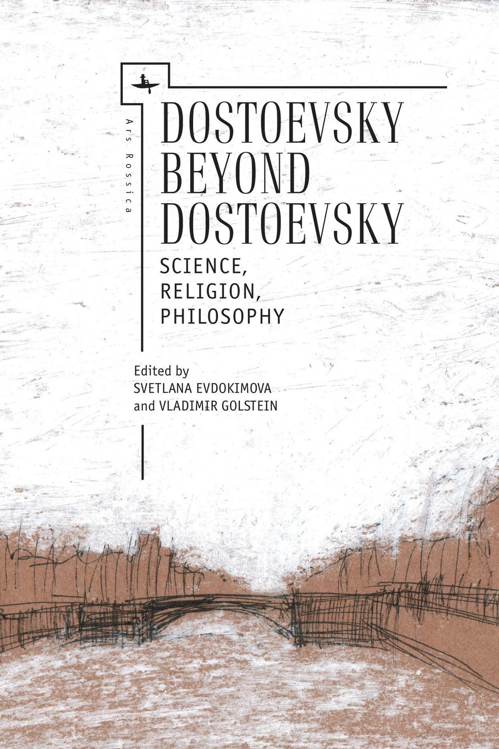 Dostoevsky Beyond Dostoevsky - Vladimir Golstein, Svetlana Evdokimova