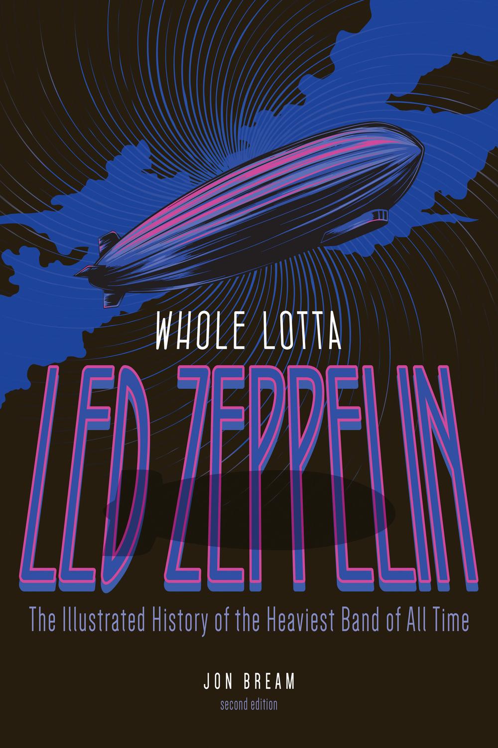 Whole Lotta Led Zeppelin, 2nd Edition - Jon Bream,,
