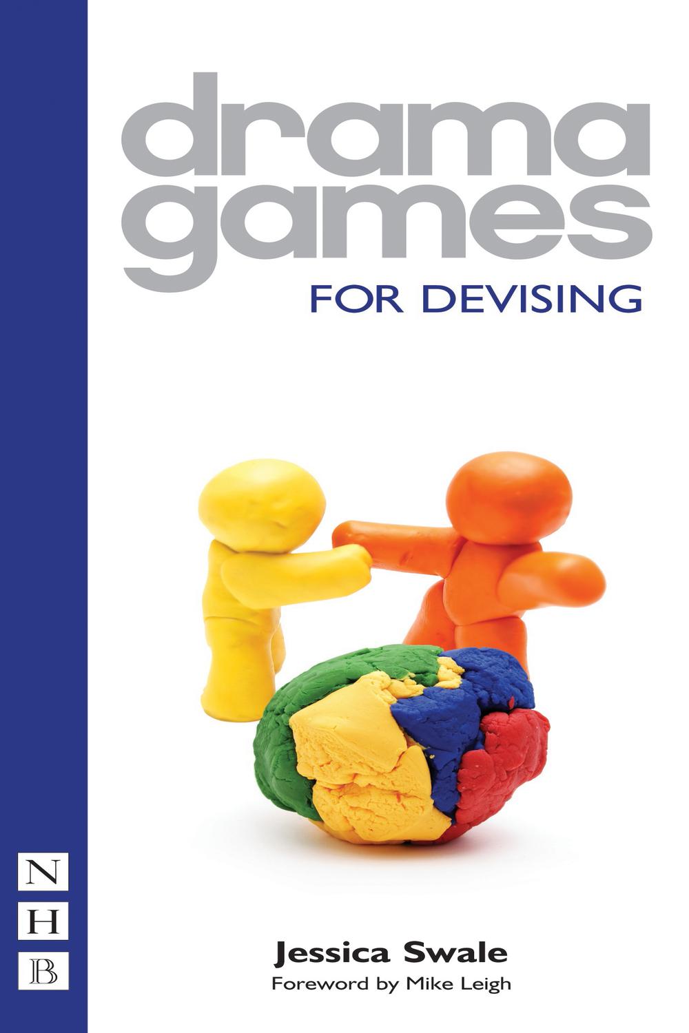 Drama Games For Devising (NHB Drama Games) - Jessica Swale