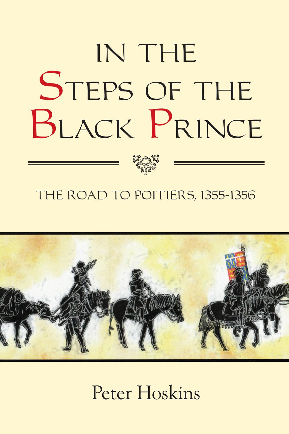 In the Steps of the Black Prince - Peter Hoskins