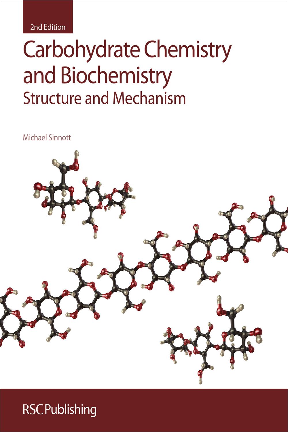 Carbohydrate Chemistry and Biochemistry - Michael Sinnott