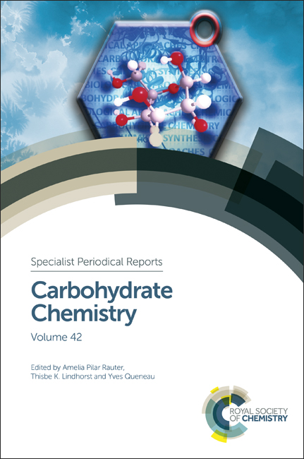 Carbohydrate Chemistry - Amelia Pilar Rauter, Thisbe Lindhorst, Yves Queneau