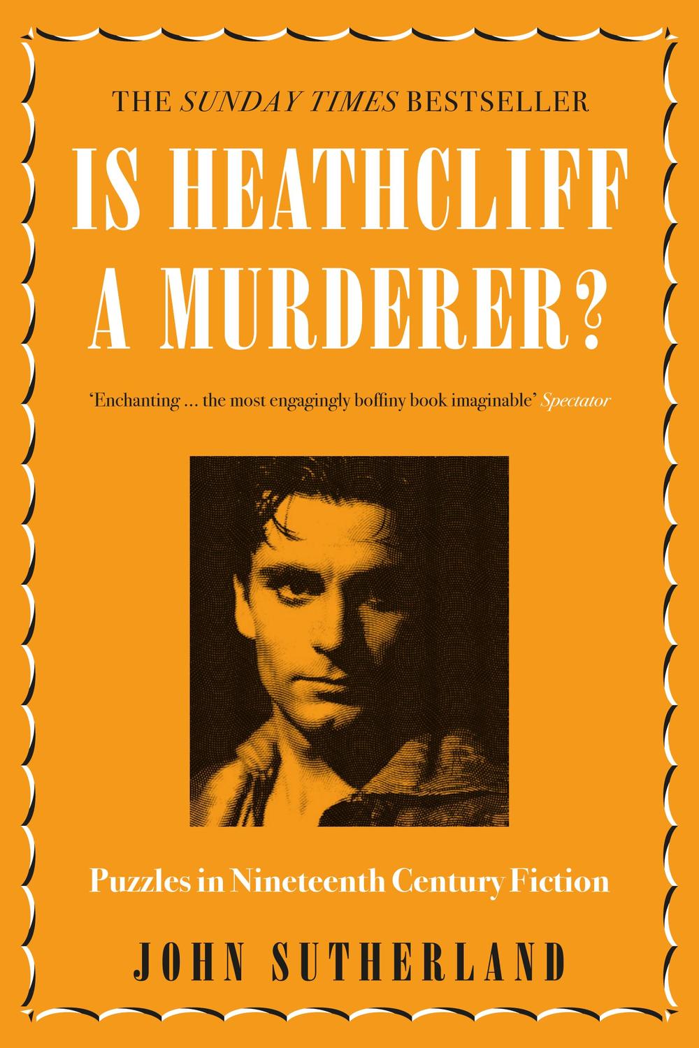 Is Heathcliff a Murderer? - John Sutherland,,