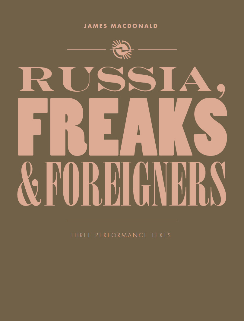 Russia, Freaks and Foreigners - James Macdonald