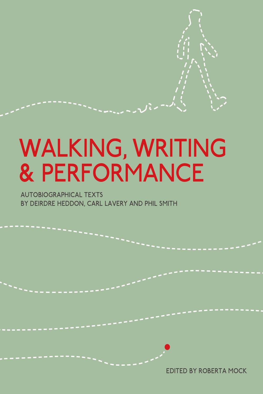 Walking, Writing and Performance - Roberta Mock