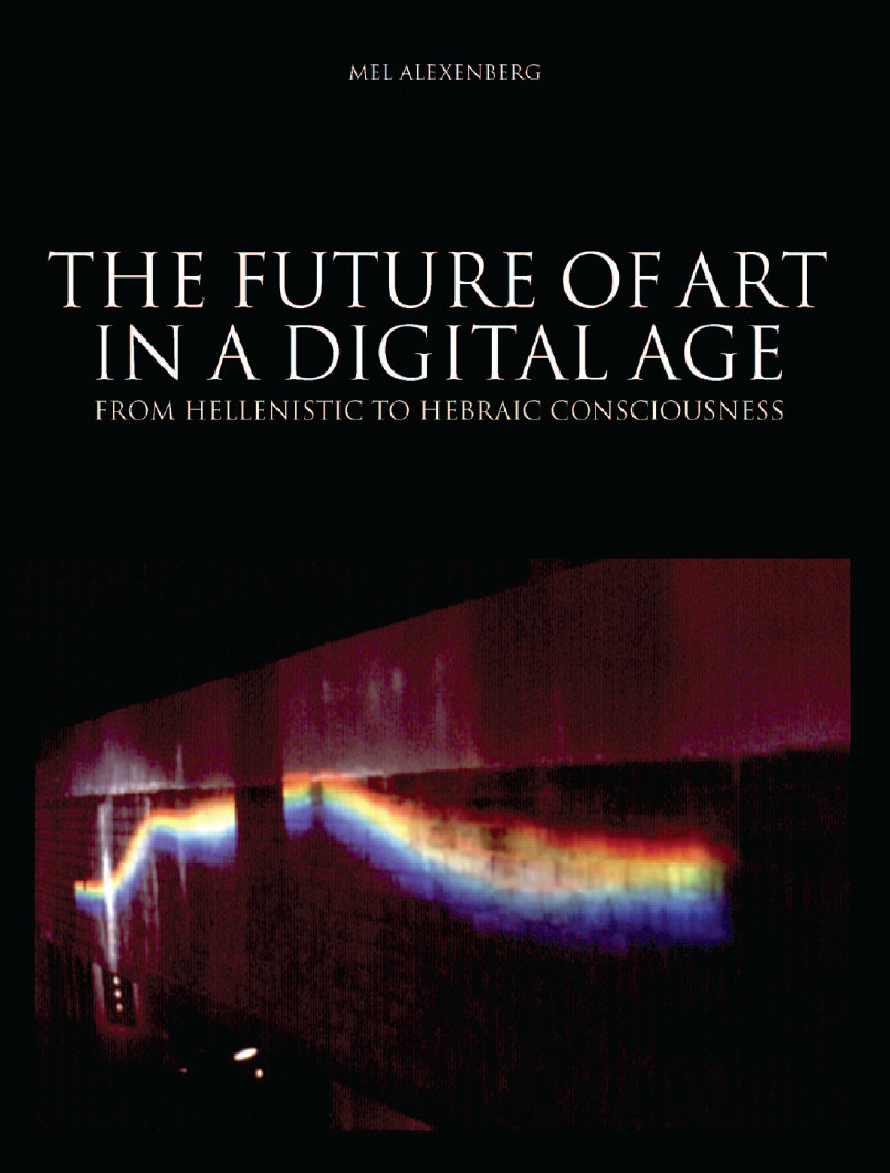 The Future of Art in a Digital Age - Mel Alexenberg