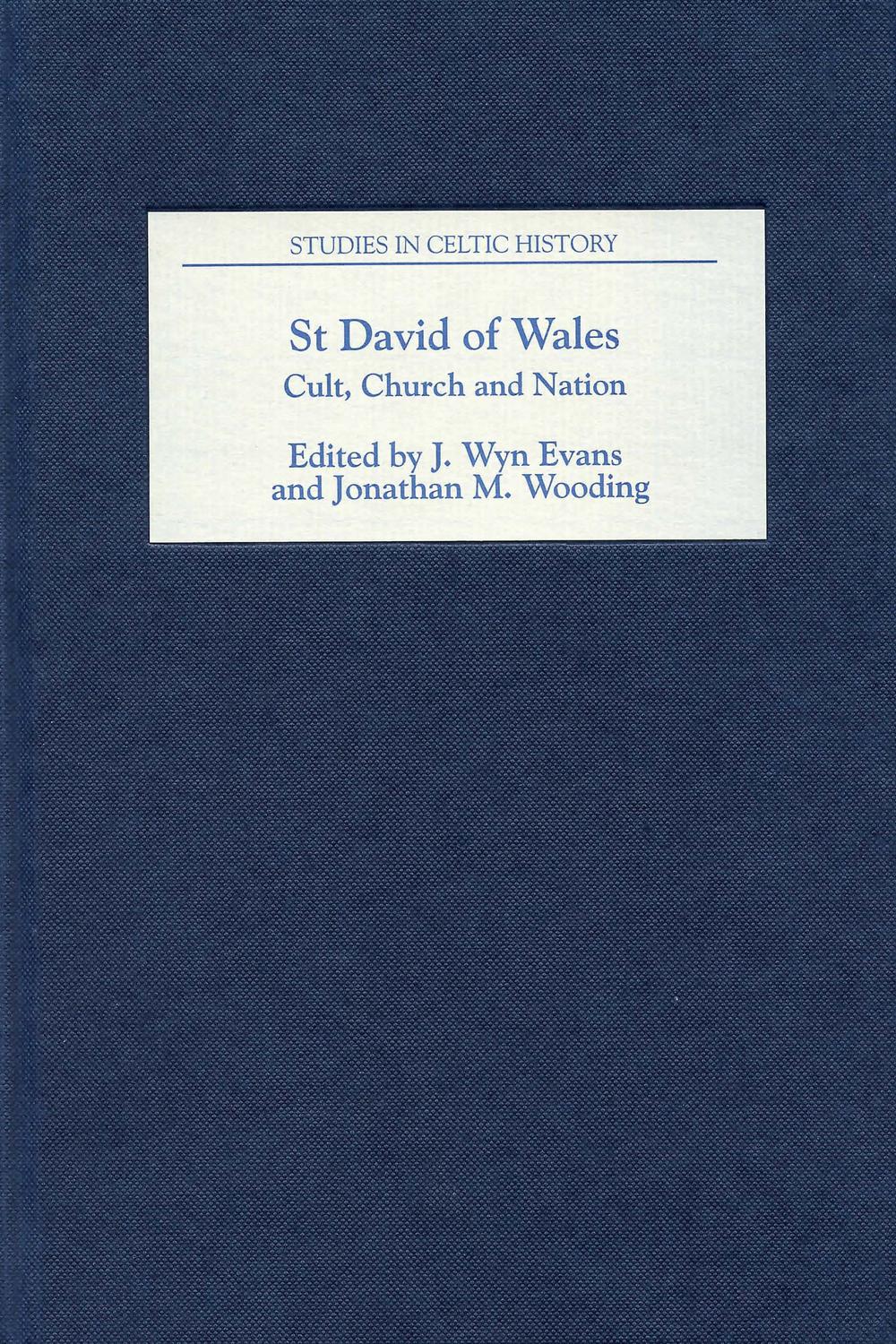 St David of Wales: Cult, Church and Nation - J. Wyn Evans, Jonathan M. Wooding