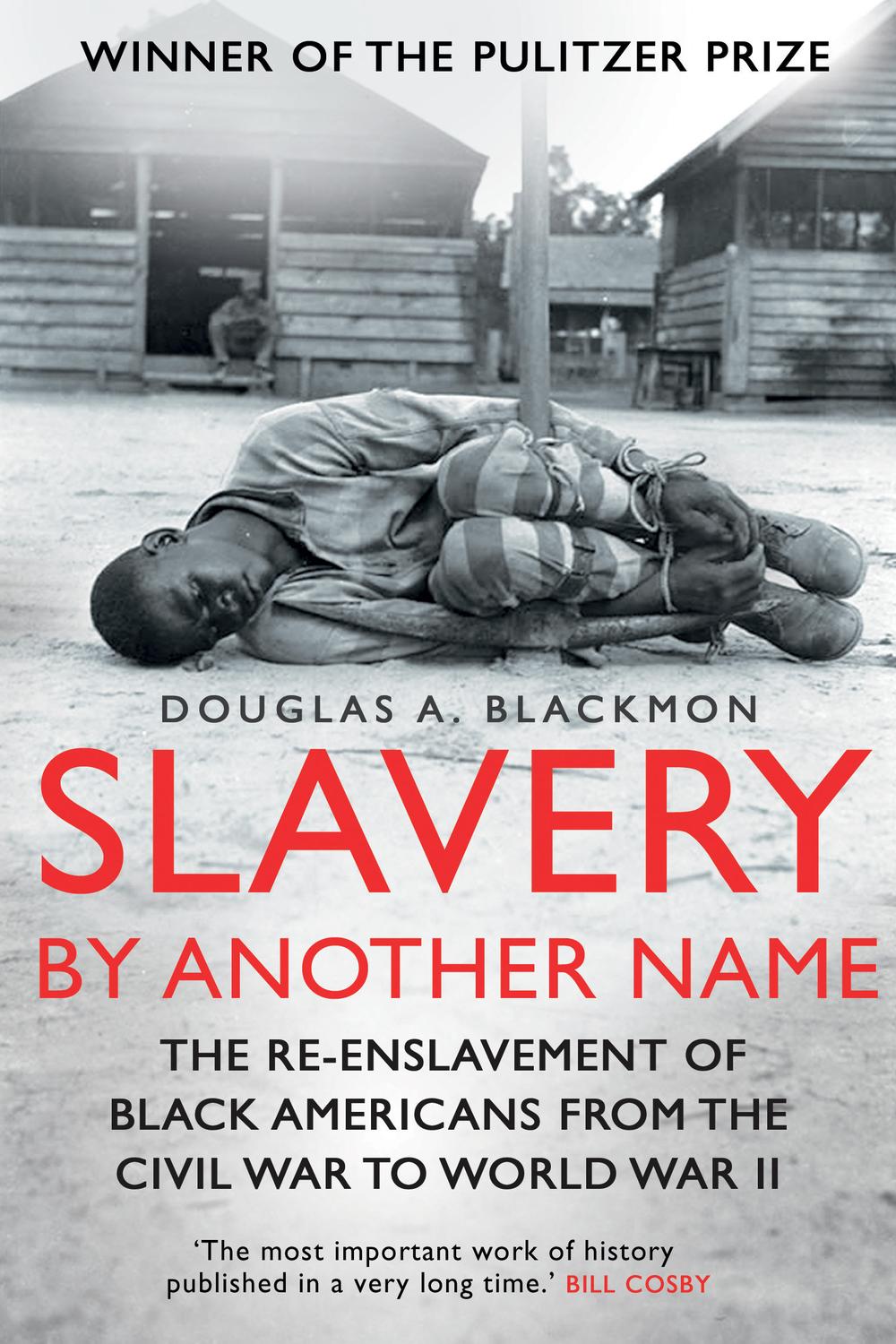 Slavery by Another Name - Douglas A. Blackmon