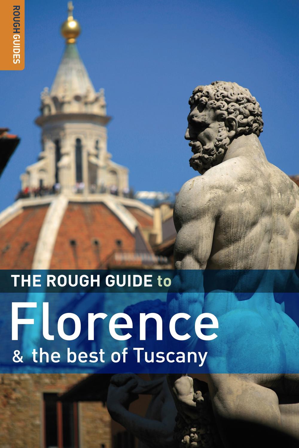 The Rough Guide to Florence & the best of Tuscany