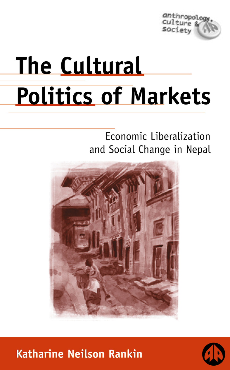 The Cultural Politics of Markets - Katharine Neilson Rankin