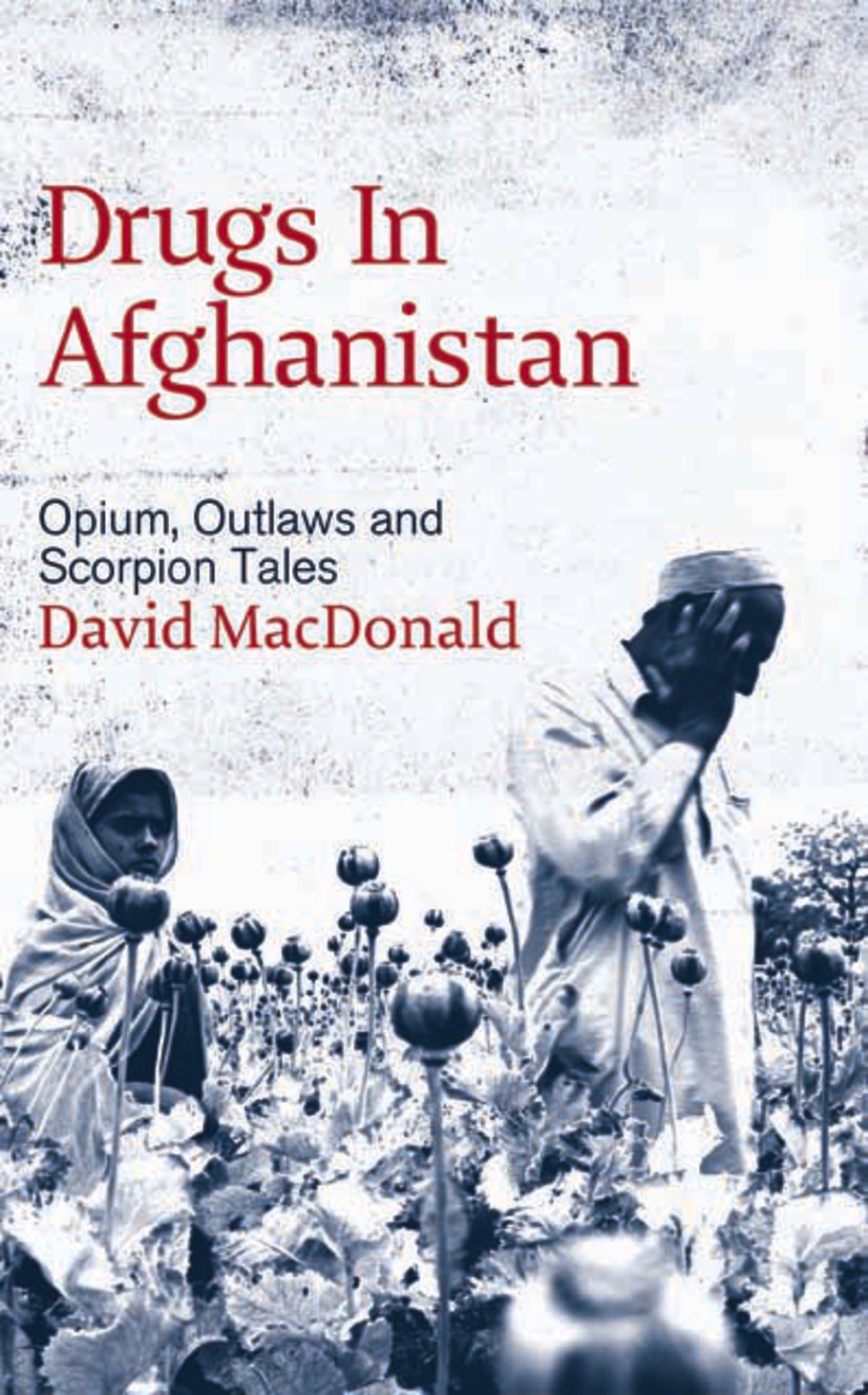 Drugs in Afghanistan - David Macdonald