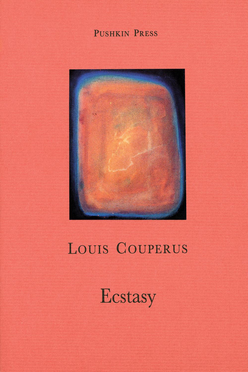 Ecstasy - Louis Couperus, Teixteira de Mattos, John Gray