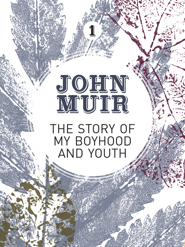 The Story of my Boyhood and Youth - John Muir,,