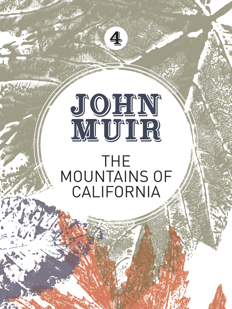 The Mountains of California - John Muir,,
