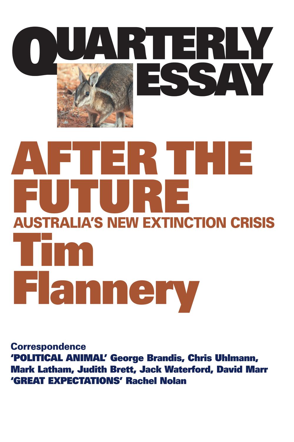 Quarterly Essay 48 After the Future - Tim Flannery