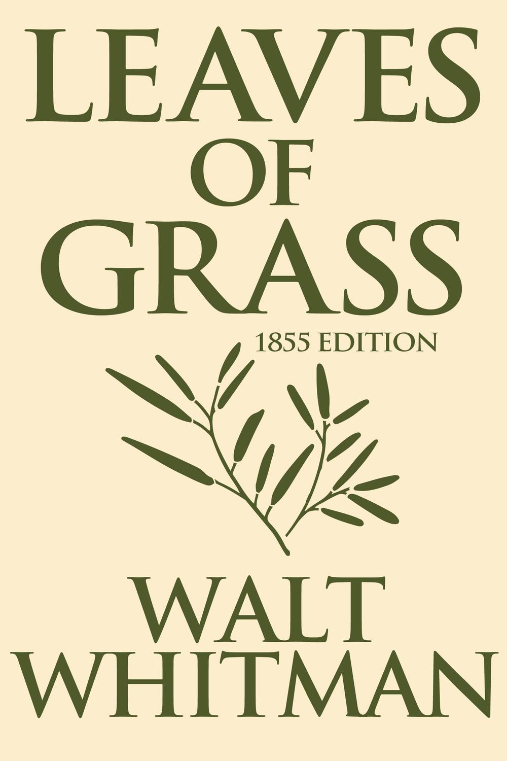 Leaves of Grass: 1855 Edition - Walt Whitman