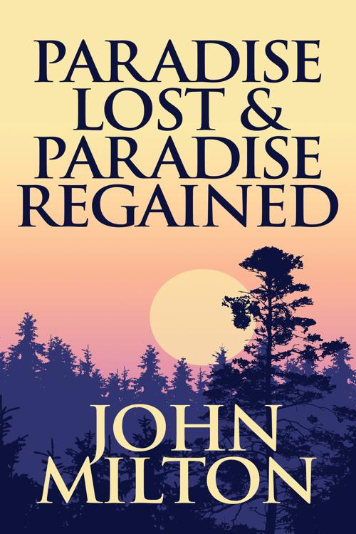 [PDF] Paradise Lost & Paradise Regained by John Milton | Perlego