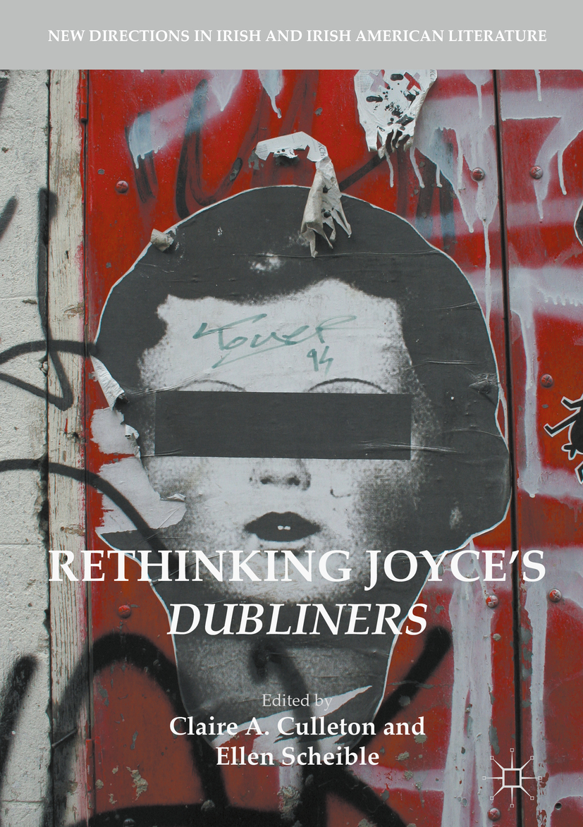 Rethinking Joyce's Dubliners - ,,Claire A. Culleton, Ellen Scheible