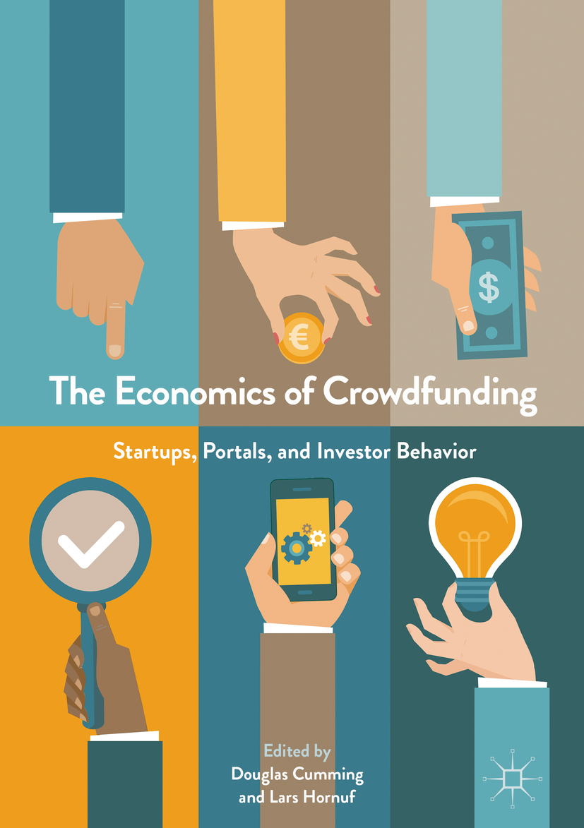 The Economics of Crowdfunding - Douglas Cumming, Lars Hornuf