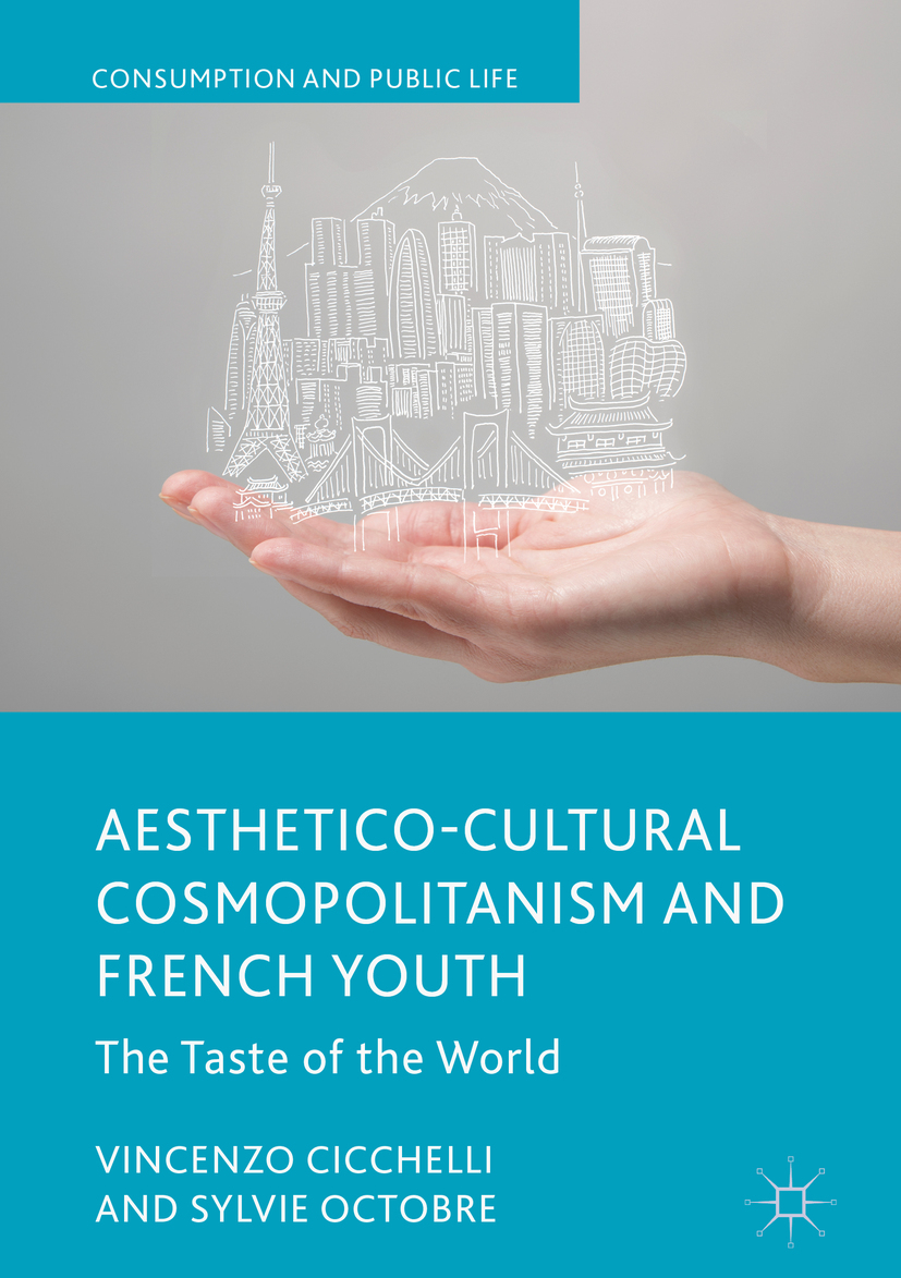 Aesthetico-Cultural Cosmopolitanism and French Youth - Vincenzo Cicchelli, Sylvie Octobre