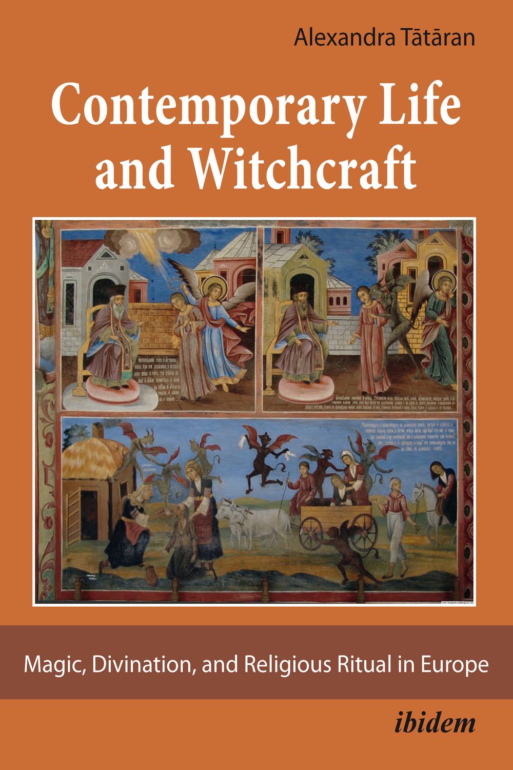 Contemporary Life and Witchcraft - Alexandra T?t?ran