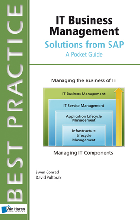 IT Business Management: Solutions from SAP - A Pocket Guide - David Pultorak, Swen Conrad