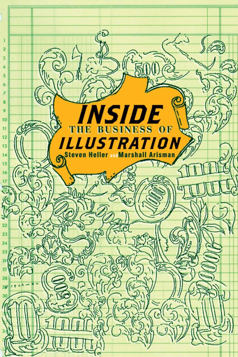 Inside the Business of Illustration - Steven Heller, Marshall Arisman
