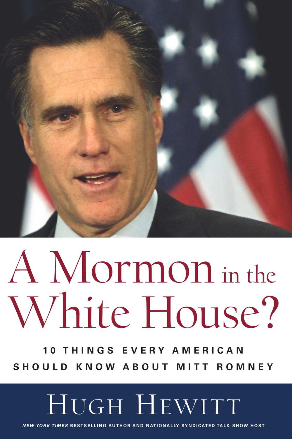 A Mormon in the White House? - Hugh Hewitt