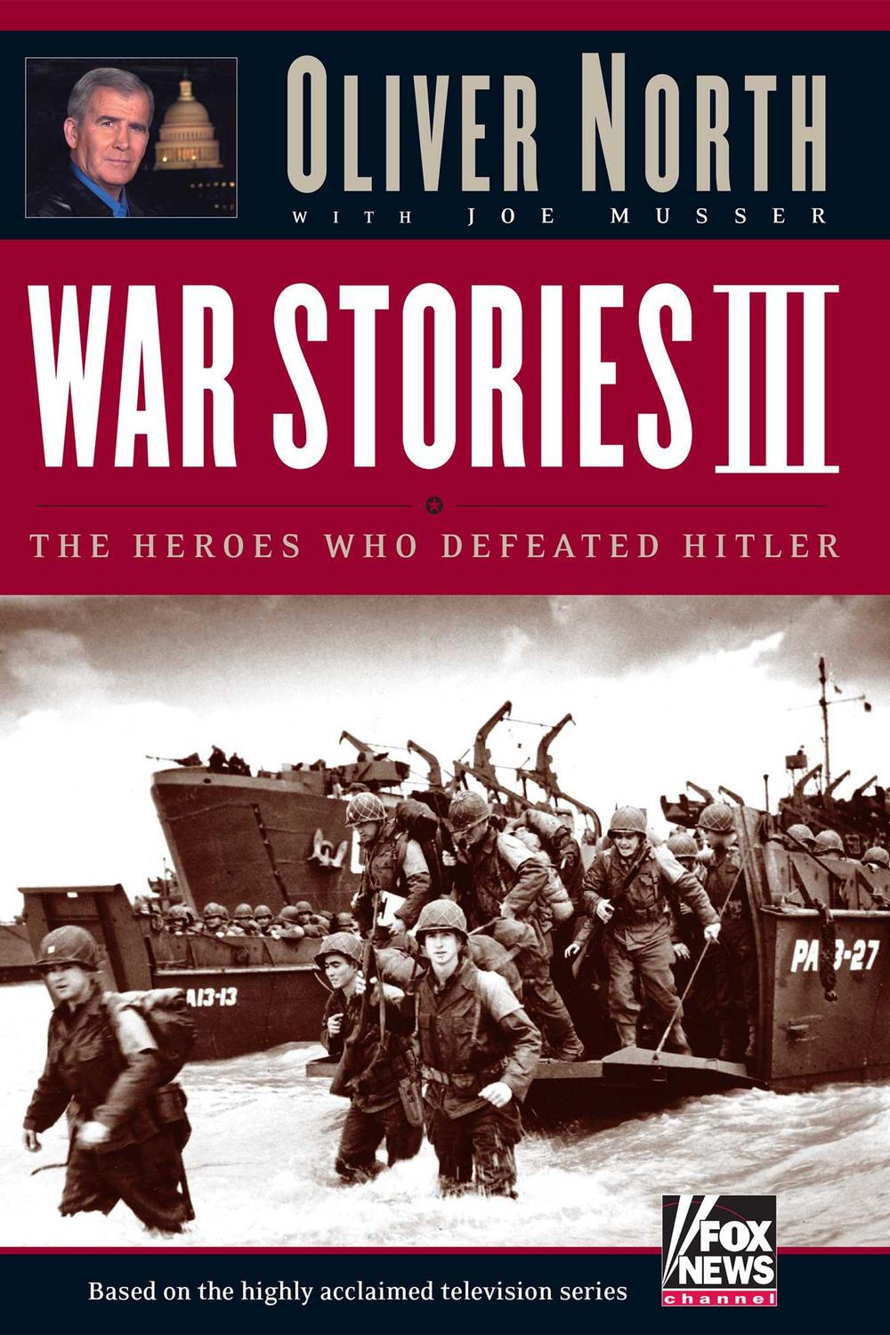 War Stories III - Oliver L. North, Joe Musser