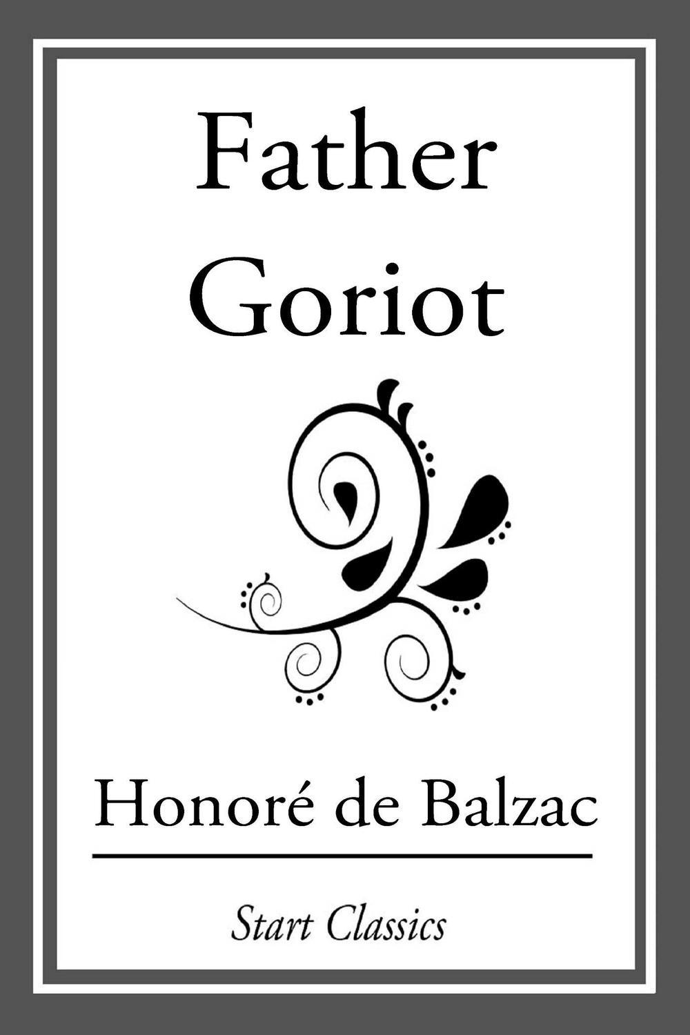 Father Goriot - Honore de Balzac,,