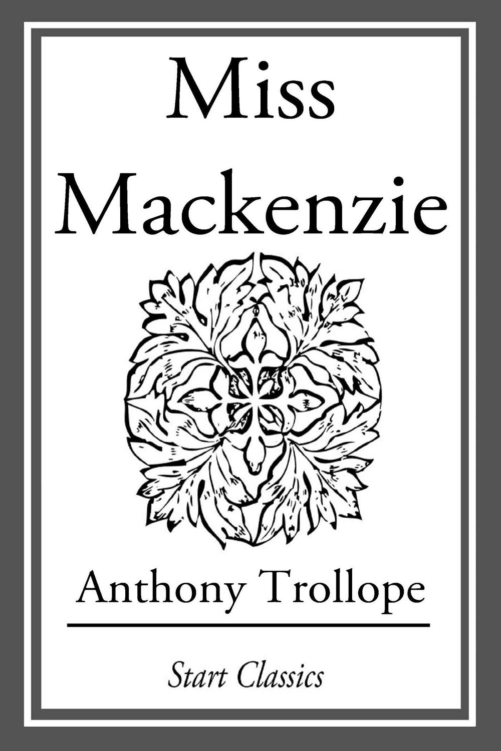 Miss Mackenzie - Anthony Trollope,,