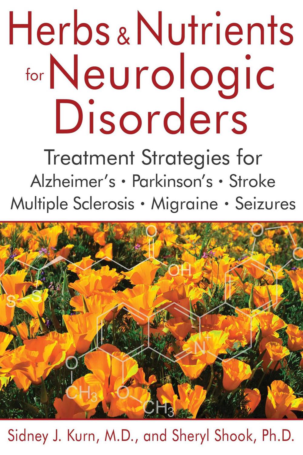 Herbs and Nutrients for Neurologic Disorders - Sidney J. Kurn, Sheryl Shook