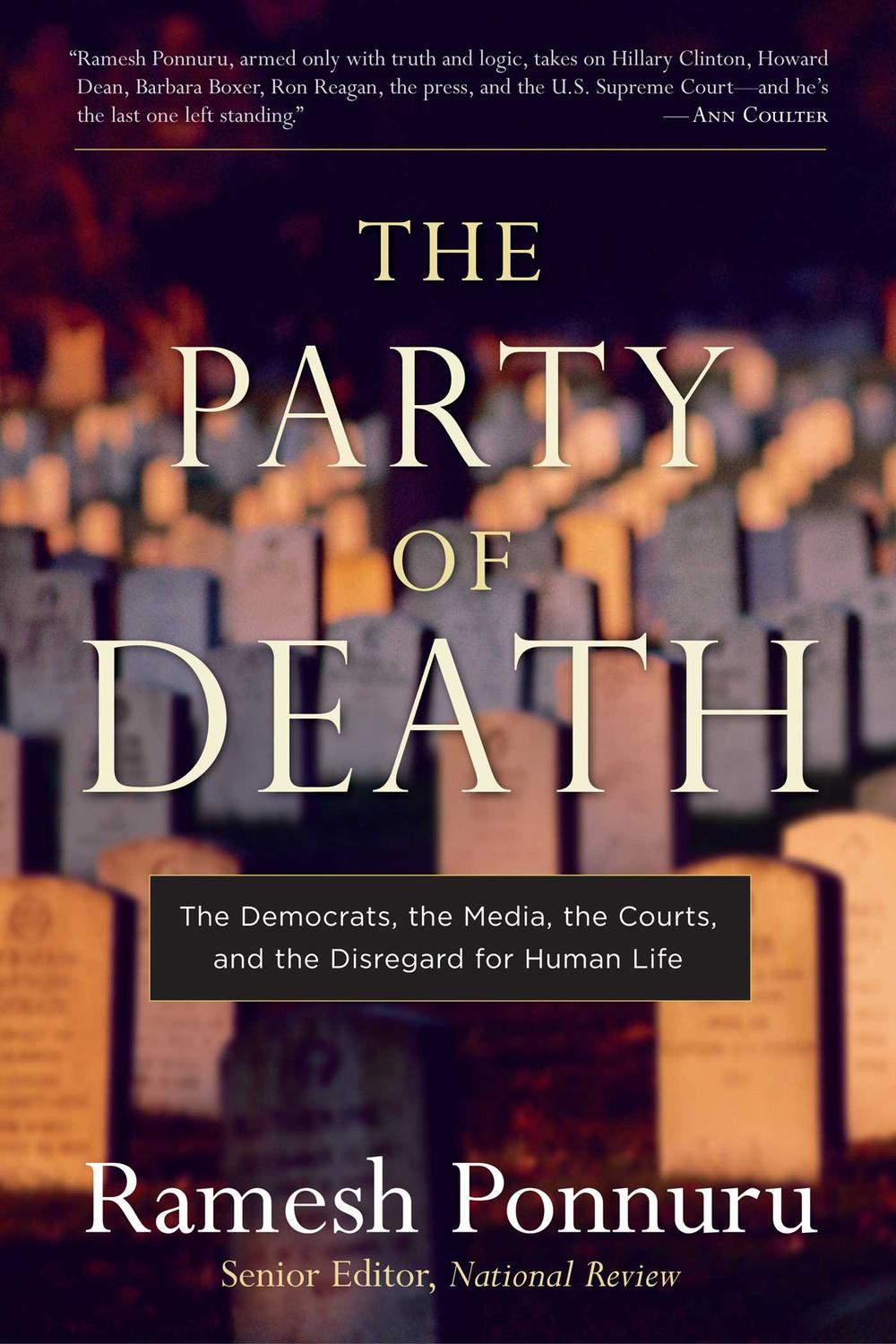 The Party of Death - Ramesh Ponnuru