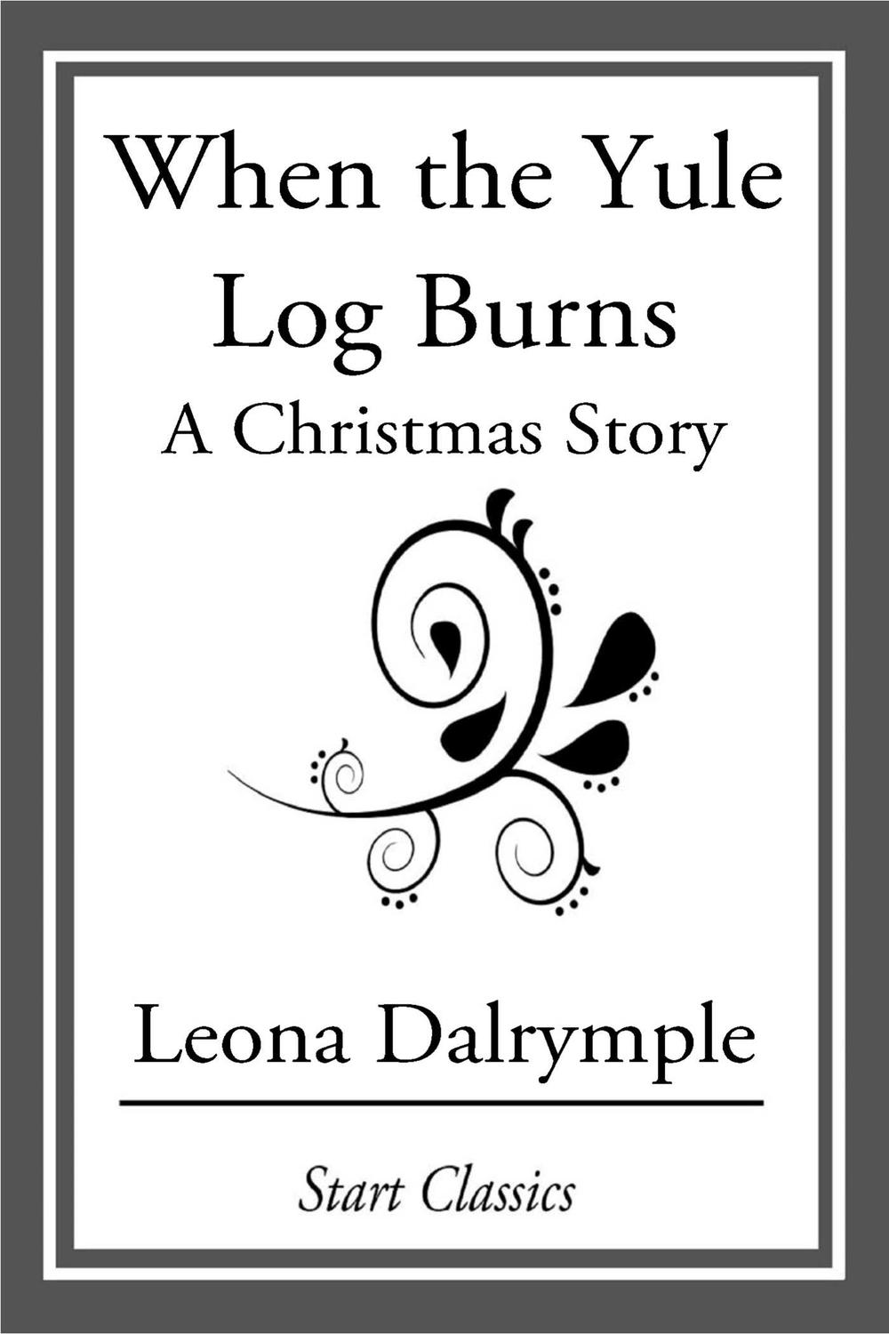 When the Yule Log Burns - Leona Dalrymple
