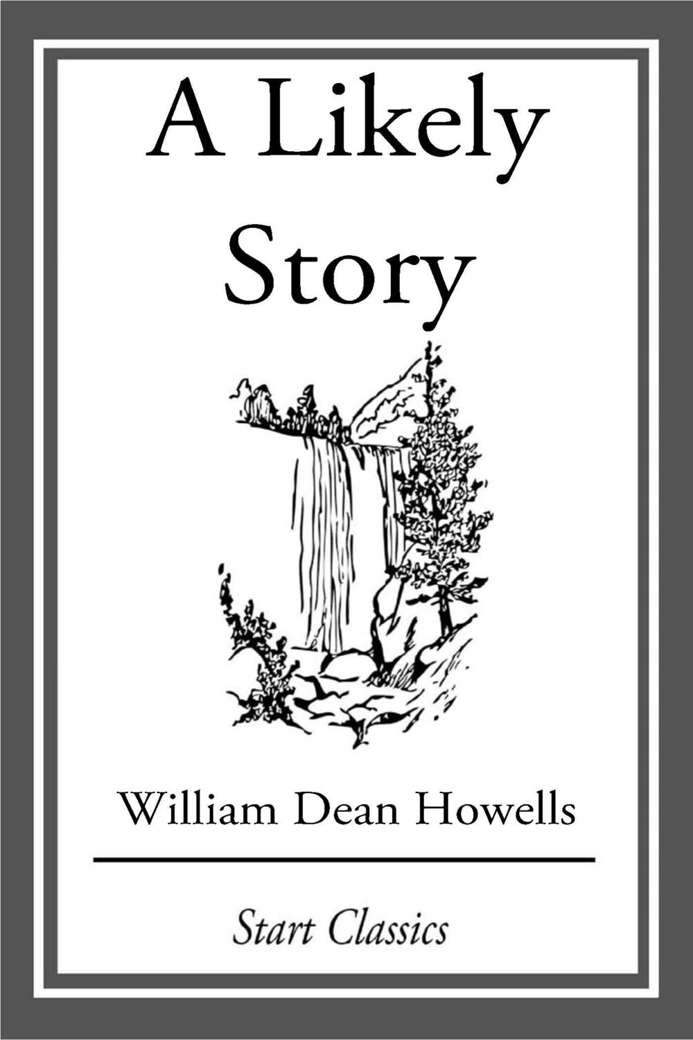 A Likely Story - William Dean Howells
