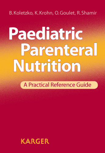 Paediatric Parenteral Nutrition - Koletzko, Krohn, Goulet, Shamir