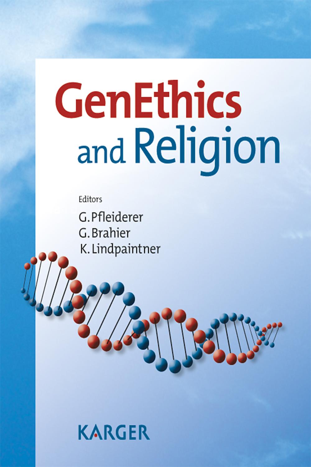 GenEthics and Religion - G. Pfleiderer, G. Brahier, K. Lindpaintner