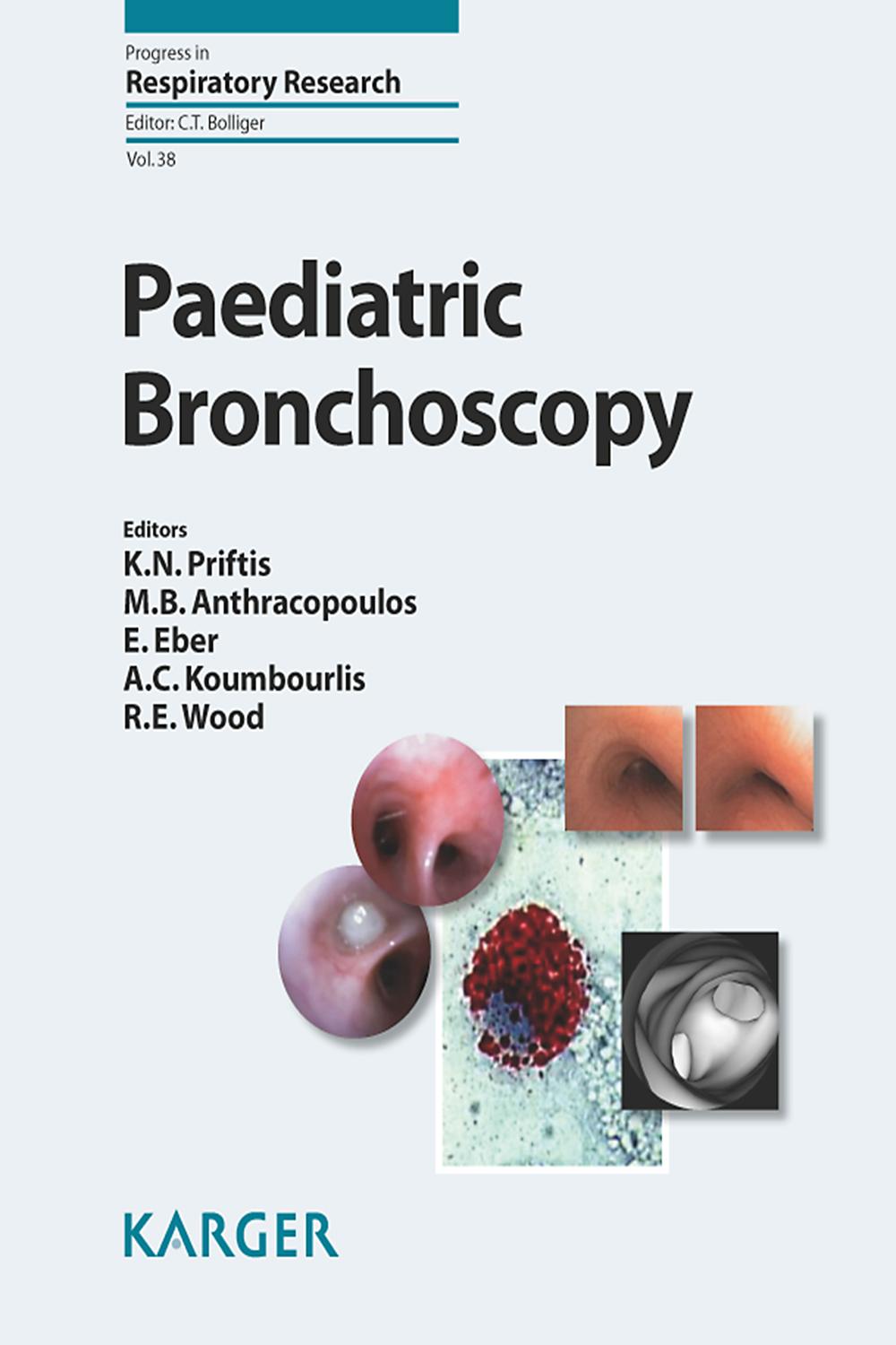 Paediatric Bronchoscopy - K. N. Priftis, M. B. Anthracopoulos, E. Eber, A. C. Koumbourlis, R. E. Wood